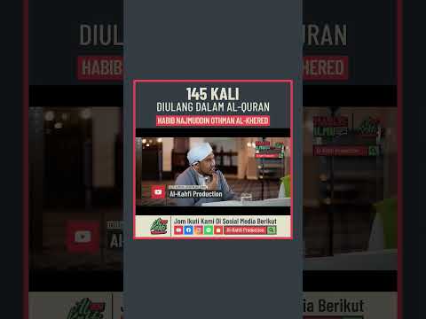 Habib Najmuddin Othman - 145 Kali Diulang Dalam Al-Quran