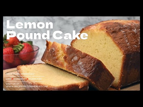 How to Make Lemon Pound Cake | Recipes Recommended