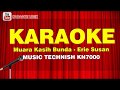 Muara Kasih Bunda - Erie Susan KARAOKE Music Dangdut TECHNISH KN7000 + LIRIK Lagu + No Vocal