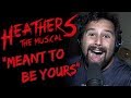 Meant To Be Yours Cover By Caleb Hyles Heathers The Musical