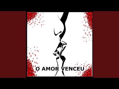 O Amor Venceu