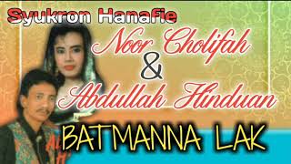 Download lagu 'BATMANNA LAK'ABDULLAH HINDUAN&NOOR CHOLIFAH OG.EL-MUHAJIRIN mp3
