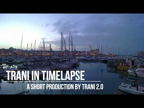 TRANI IN TIMELAPSE -- A SHORT PRODUCTION BY TRANI 2.0 (HD)