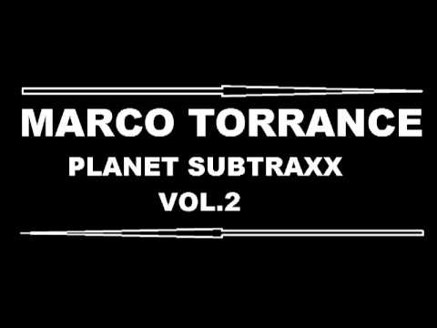 MARCO TORRANCE - PLANET SUBTRAXX VOL.2