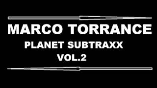MARCO TORRANCE - PLANET SUBTRAXX VOL.2