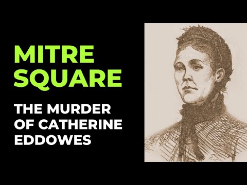 Mitre Square And The Murder Of Catherine Eddowes - Jack The Ripper's 4th Victim.