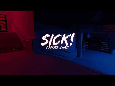 Cookie$ X Hazi - sick! (Lyrics)