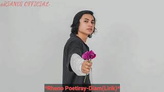 Download lagu Rheno Poetiray-Diam( Lirik) mp3