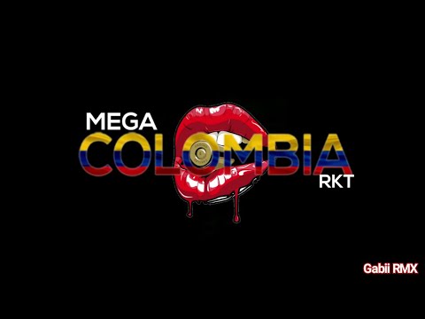 MEGA COLOMBIA🇨🇴 RKT🤤- (ENGANCHADO) 2021 - GABII RMX⚡