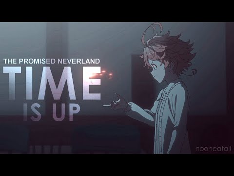 time is up | the promised neverland amv