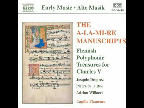 Josquin Desprez - The A-La-Mi-Re Manuscripts / Flemish Polyphonic Treasures for Charles V