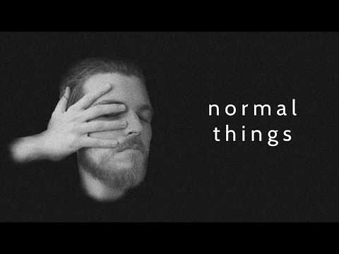Normal Things