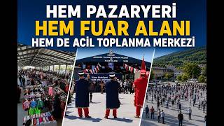 Hem Pazaryeri Hem Fuar Alanı Hem De Acil Toplanma Merkezi