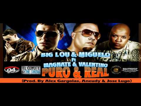 Ft Big Lou Y Miguelo Puro Y Real - Magnate Y Valentino