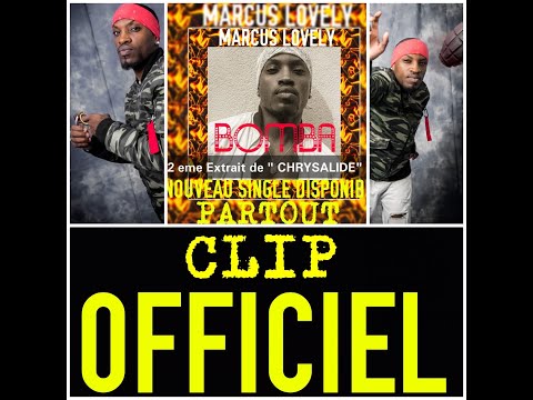 Marcus Lovely - BOMBA ( Clip Officiel )