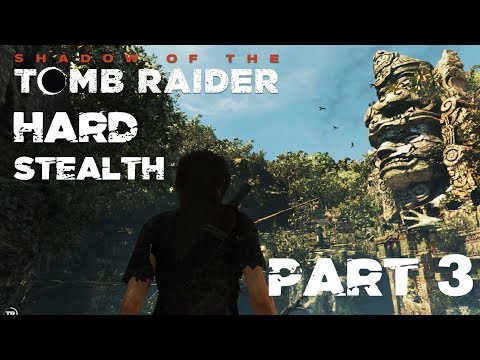 SHADOW OF THE TOMB RAIDER Walkthrough (Hard/Stealth/Bow) Part 3 – INITIAL TOMBS