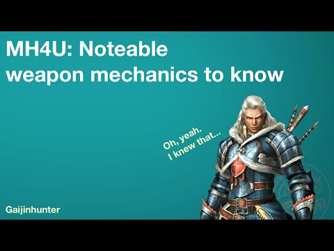 MH4U: Weapon Mechanics to Know