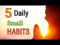 5 Small Habits that Will Change Your Life Forever (Monk Advise) | Buddhism In English