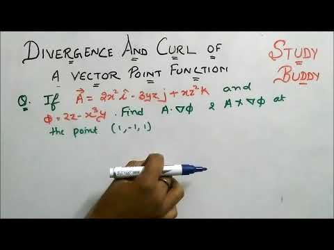 Divergence and Curl Of Vector Point Function or Fields - Concept with Numericals || Vector Calculus