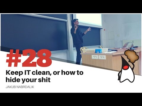Toruń JUG #28 - "Keep IT clean, or how to hide your shit" Jakub Nabrdalik