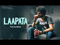 LAAPATA - MAD N | Latest Hindi Sad Rap Song 2024 | Heart Touching | Melancholic