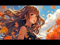 Autumn Night Vibes Fall Lofi 2023 Autumn Lofi To Put You In A Better Mood All Day Long