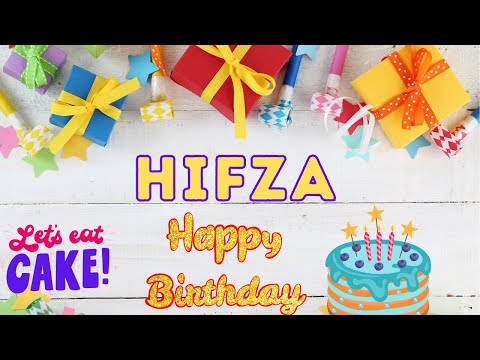 Happy Birthday Hifza, Birthday of Hifza, Best Birthday Wishes, hbd