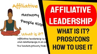 Affiliative Leadership Style - Create harmony and team commitment