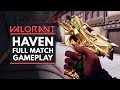 VALORANT | HAVEN - Full Match Gameplay w/ Phoenix