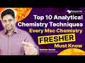 Top 10 Analytical Chemistry Techniques Every Msc Chemistry FRESHER Must Know