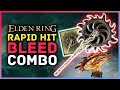 Elden Ring - Rapid Hit Bleed Combo! Awesome Ghiza's Wheel High Damage Combo!