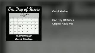 Carol Medina - One Day Of Kisses (Original Radio Mix)
