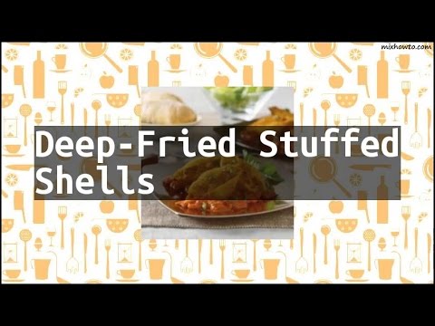 Recipe Deep-Fried Stuffed Shells