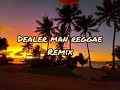 Mr.Dealer Man Reggae remix 2022