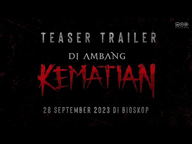 Teaser Trailer Di Ambang Kematian - Tayang 28 September 2023 di Bioskop