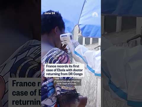 France identifies first case of Ebola