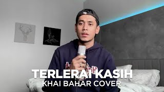 ZIANA ZAIN - TERLERAI KASIH (COVER BY KHAI BAHAR)