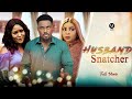 HUSBAND SNATCHER (Full Movie) Toosweet Annan/Georgina Ibeh/Uche Elendu 2022 Nigerian Nollywood Movie
