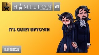 #41 Hamilton - It&#39;s Quiet Uptown [[MUSIC LYRICS]]