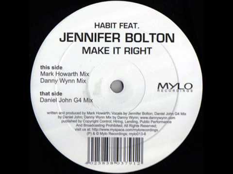 Habit Feat Jennifer Bolton - Make It Right (Mark Howarth Mix)
