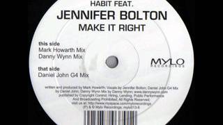 Habit Feat Jennifer Bolton - Make It Right (Mark Howarth Mix)