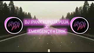 Download lagu DJ IPANK KUPUJA PUJA X EMERGENCY BREAKBEAT REMIX   LIRIK ( IRGY AN BOOTLEG REMIX ) mp3
