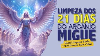 Oração de Limpeza dos 21 dias de Arcanjo Miguel
