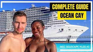 OCEAN CAY - Complete Guide - MSC Seascape Vlog #2 | Island Tips Bahamas Beaches | 2025/2026 4K