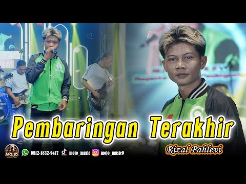 PEMBARINGAN TERAKHIR - RIZAL PAHLEVI ( OJOL ) | MOJO MUSIC LIVE