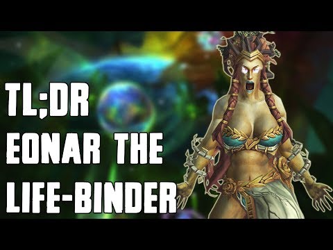 TL;DR - Eonar the Life-Binder (Normal/Heroic)