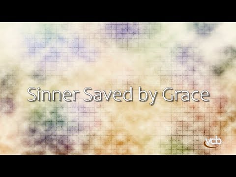 Sinner Saved by Grace (LYRICS)