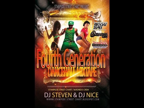 DJ STEVEN & DJ NICE - 4TH GENERATION DANCEHALL MIXTAPE FEB 2015