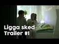 LIGGA SKED - Trailer #1