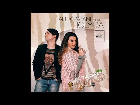 Alex Patane' - The Crazy Animal (feat. Iolyga) (Original Mix)